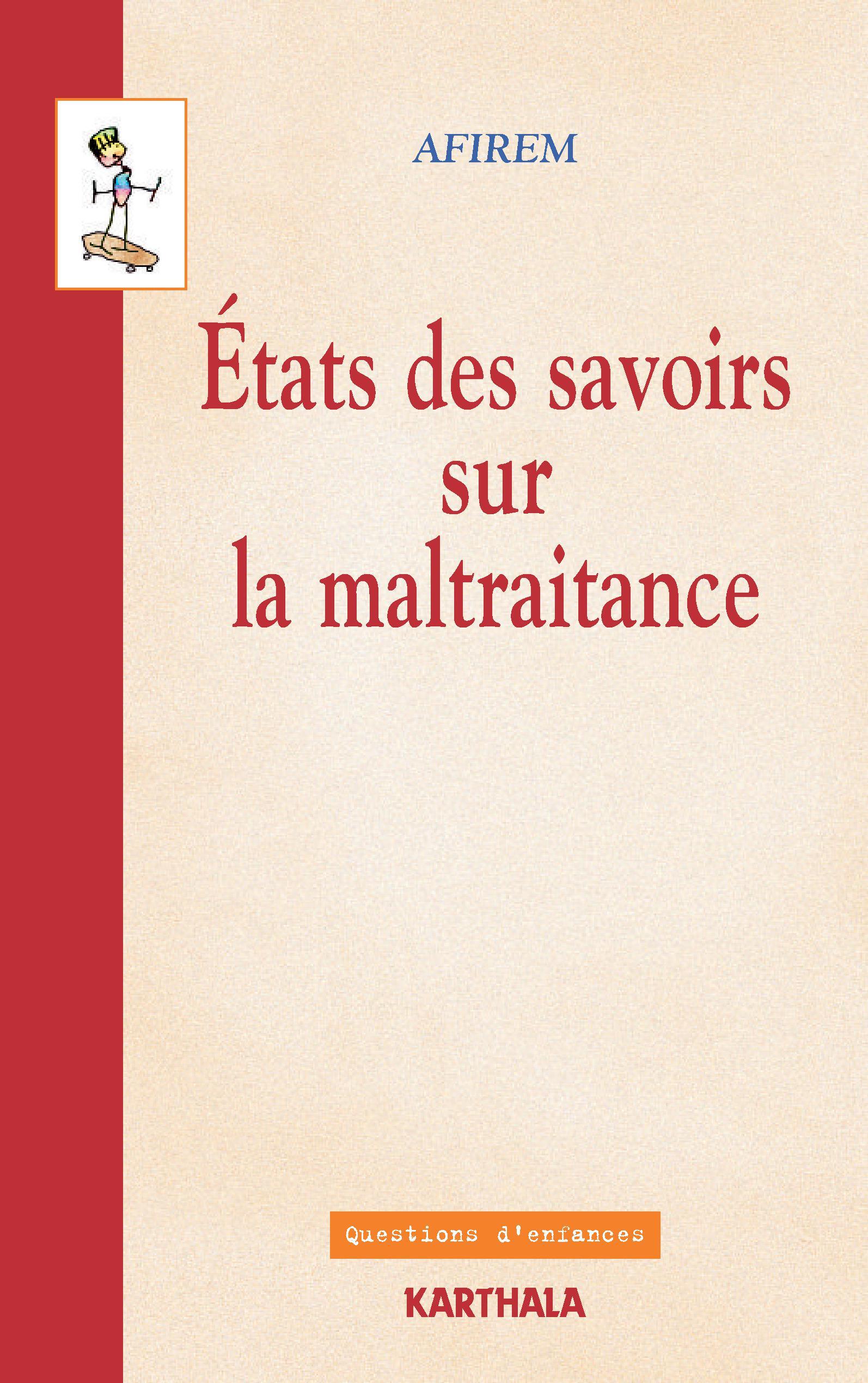 États des savoirs sur la maltraitance - [5es] États généraux de l'Afirem, novembre 2005