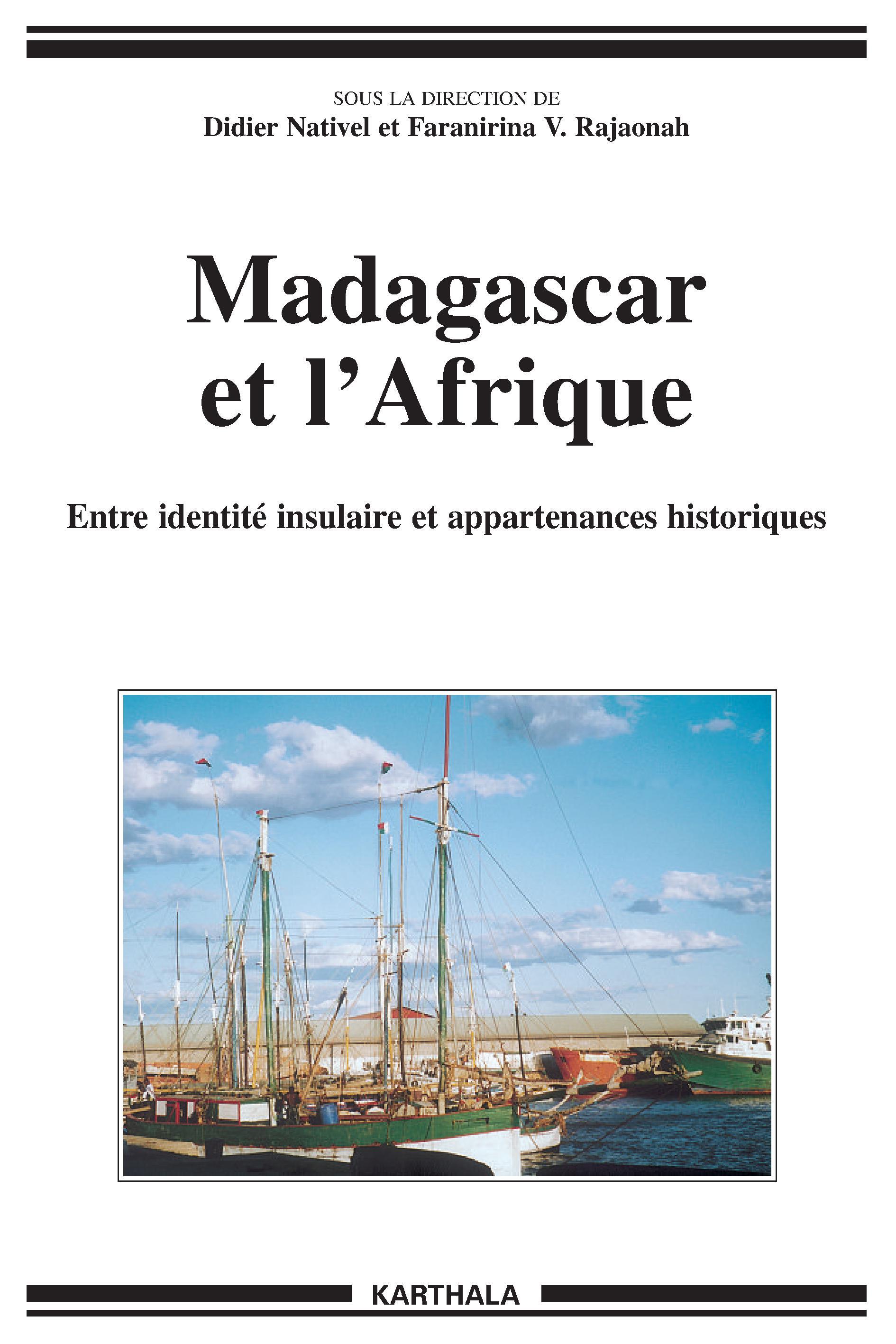 Madagascar et l'Afrique - entre identité insulaire et appartenances historiques