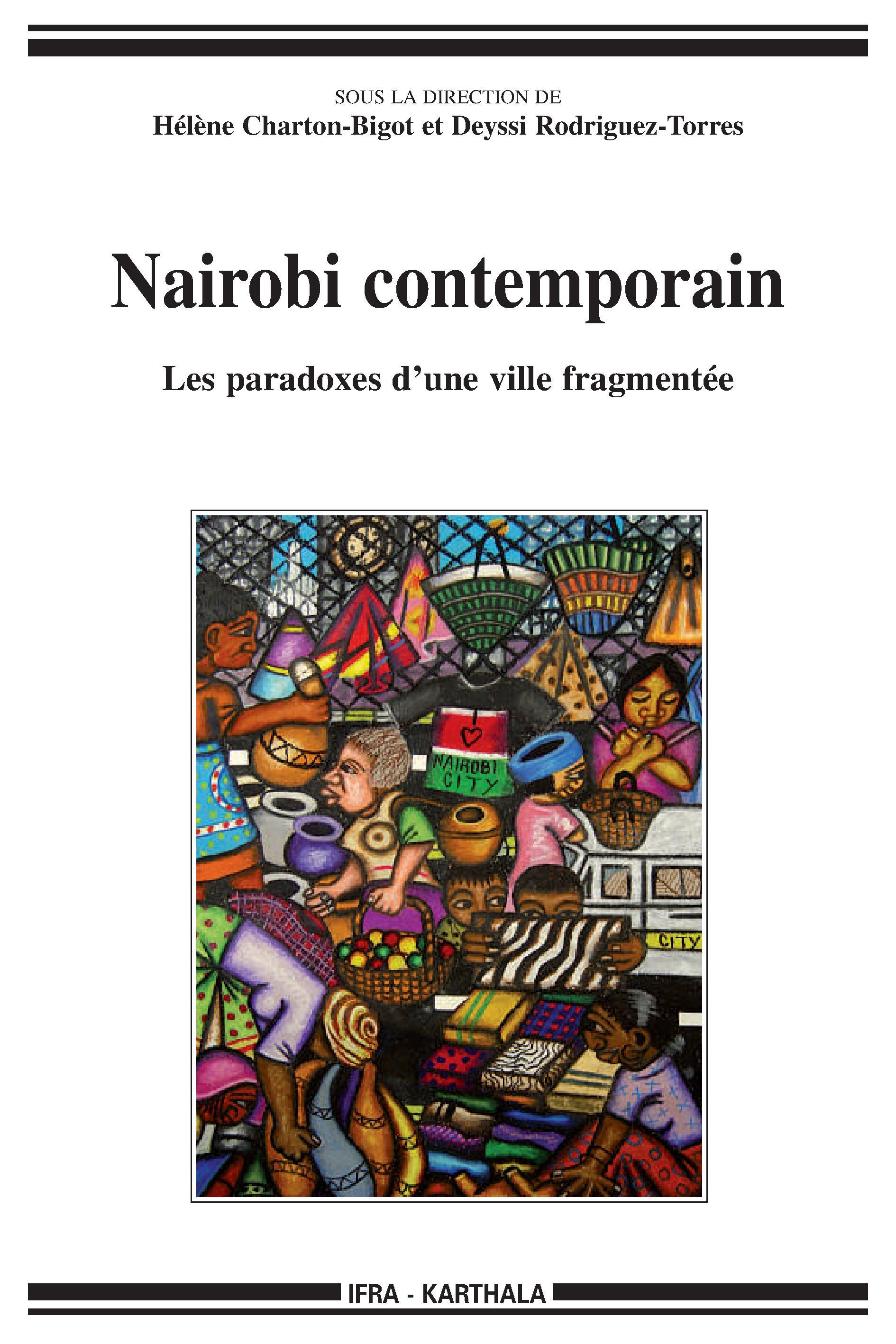 Nairobi contemporain - les paradoxes d'une ville fragmentée