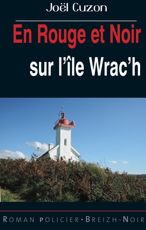 EN ROUGE ET NOIR sur l'île Wrac'h