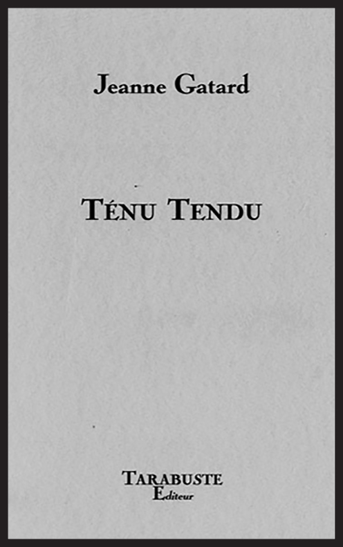 TENU TENDU - Jeanne Gatard