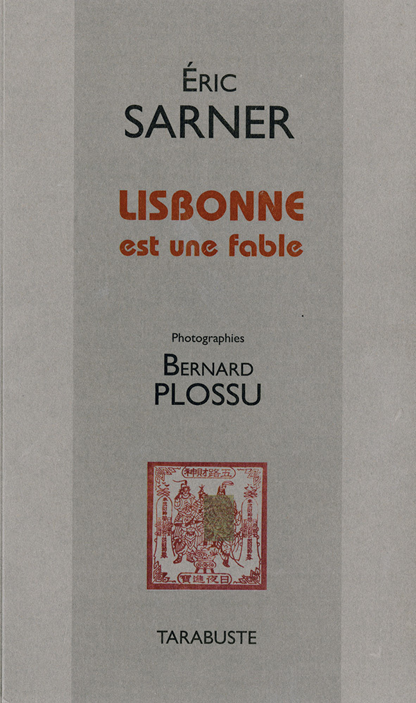 LISBONNE EST UNE FABLE - Eric Sarner (Photographies Bernard Plossu)