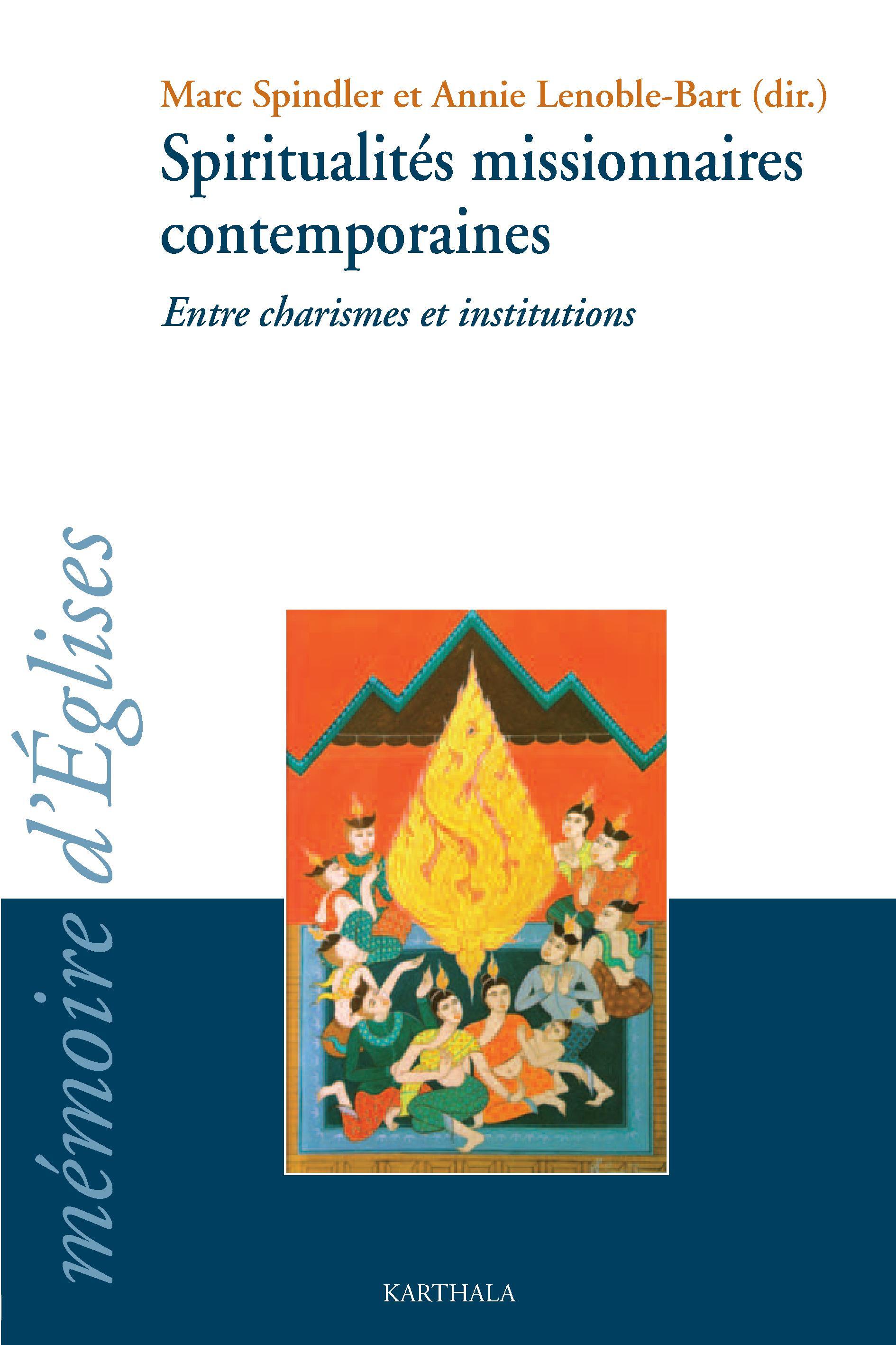Spiritualités missionnaires contemporaines - entre charismes et institutions