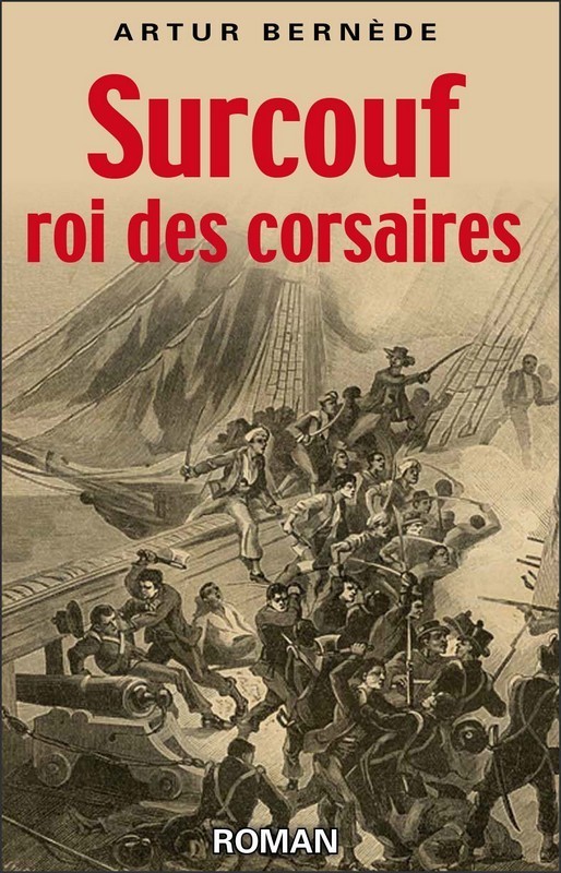 SURCOUF ROI DES CORSAIRES