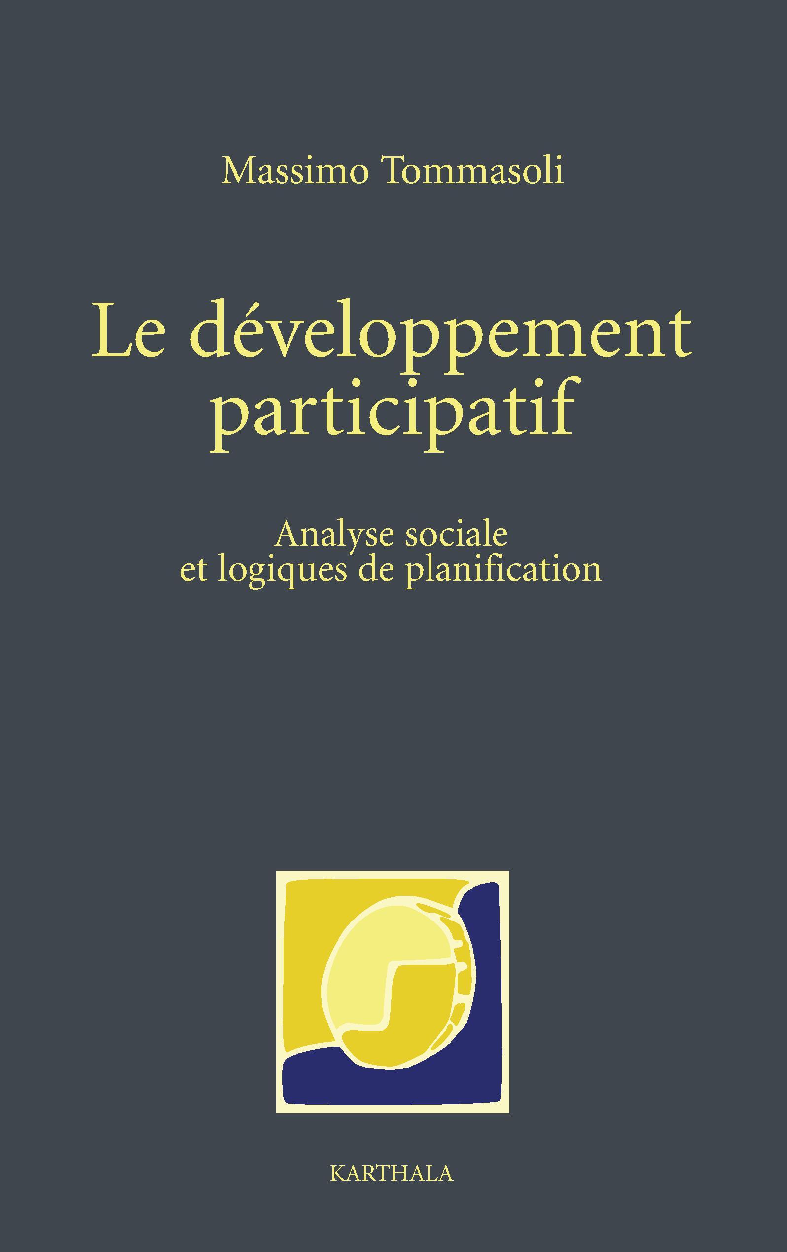 Le développement participatif - analyse sociale et logique de planification