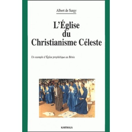 L'Église du christianisme céleste - un exemple d'Église prophétique au Bénin