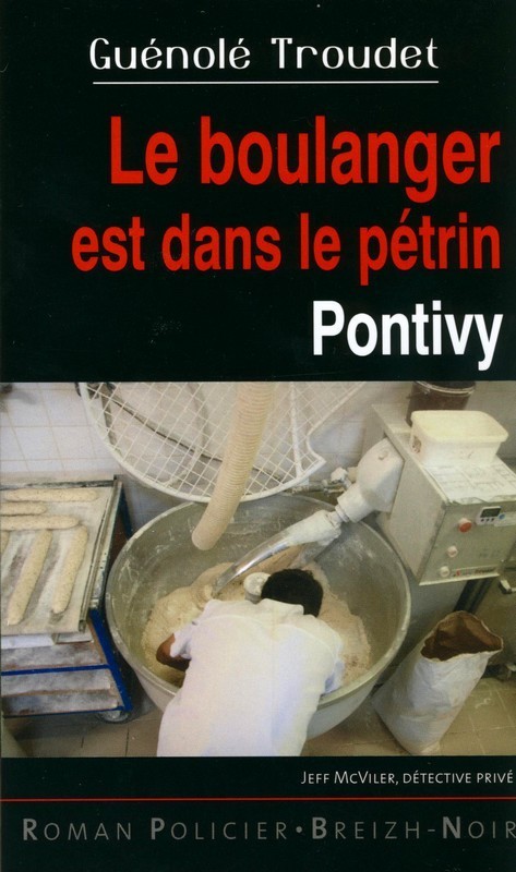 Le boulanger est dans le pétrin - Pontivy
