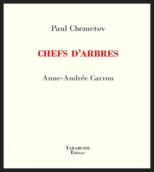 CHEFS D'ARBRES - Paul Chemetov / Anne-Andrée Carron