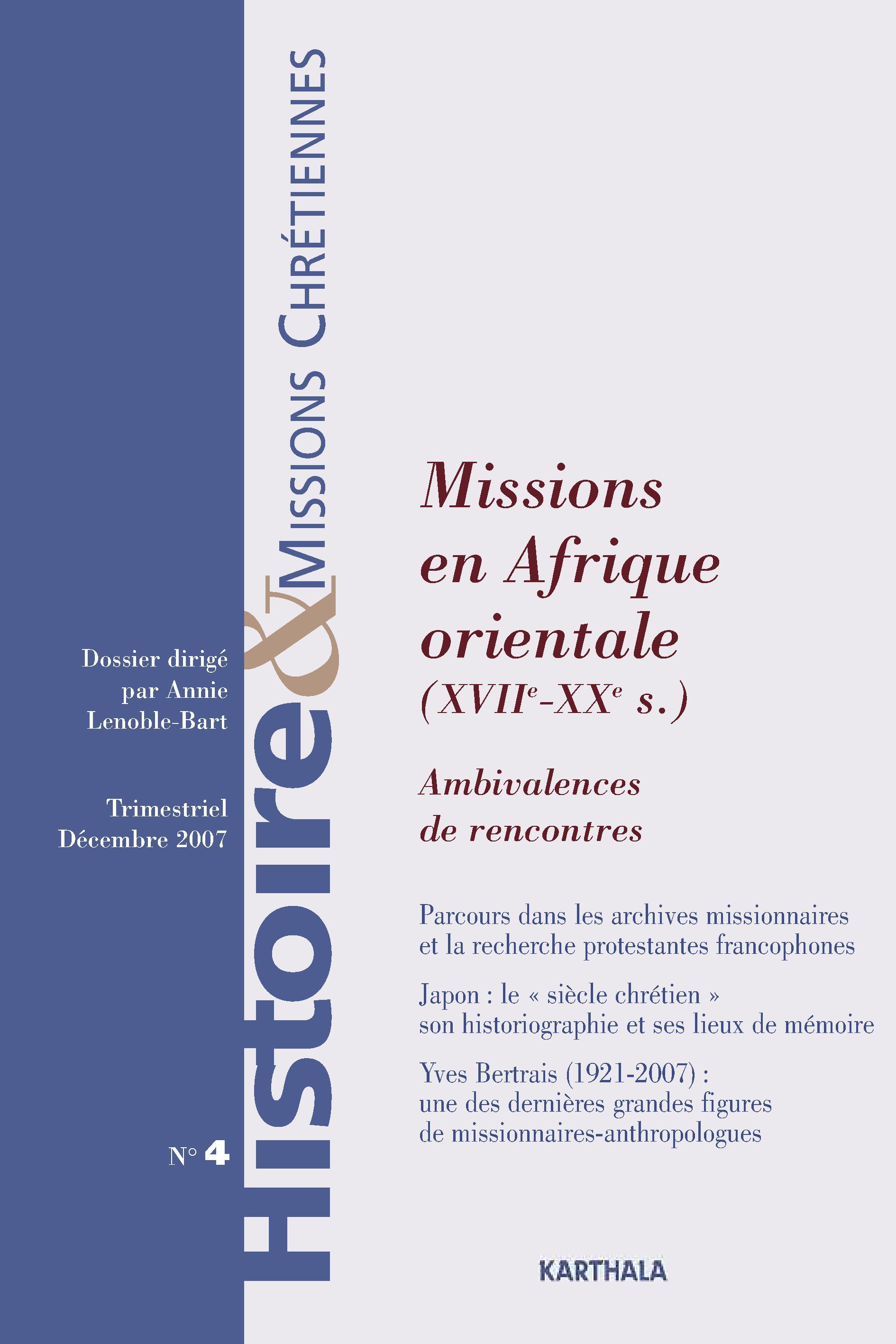 HISTOIRE ET MISSIONS CHRETIENNES N-004, MISSIONS EN AFRIQUE ORIENTALE (XVIIE-XXE S,)