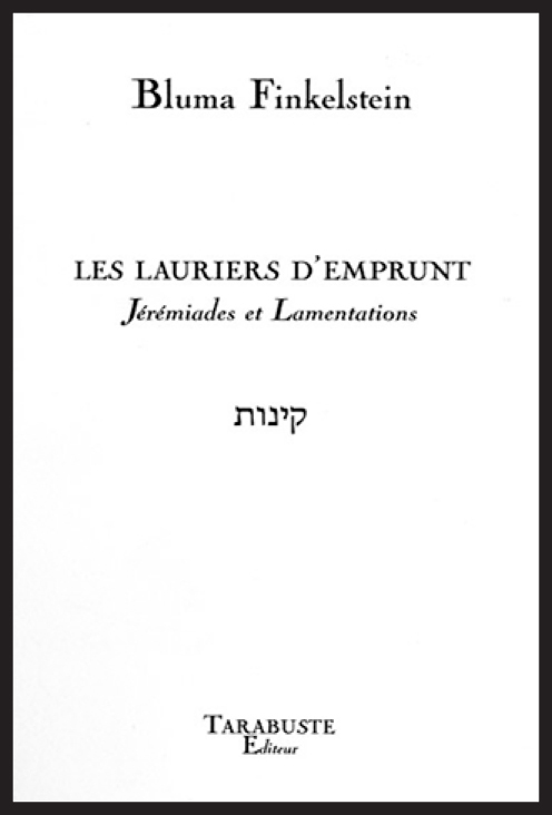 LES LAURIERS D'EMPRUNT - Bluma Finkelstein