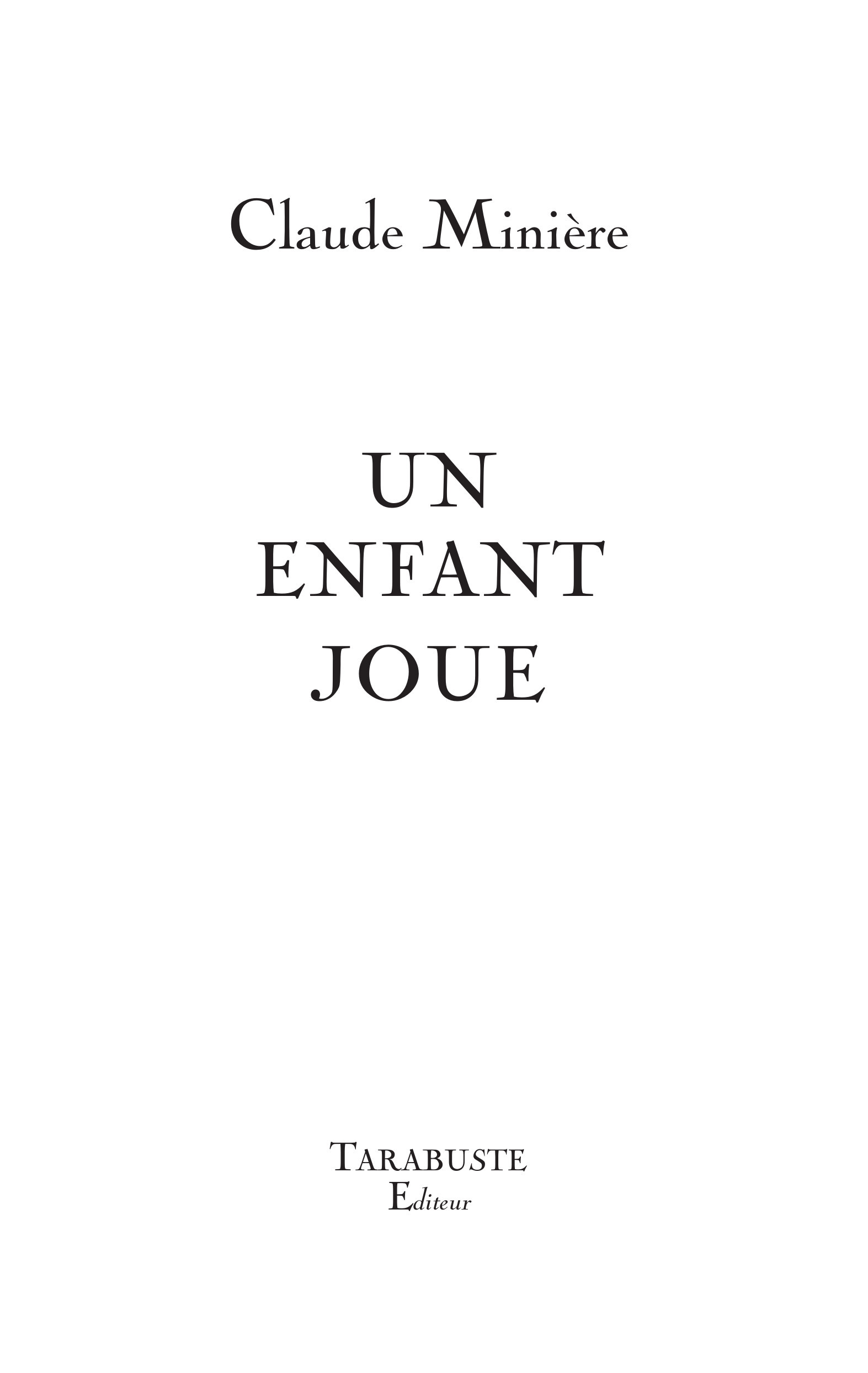 UN ENFANT JOUE - Claude Minière