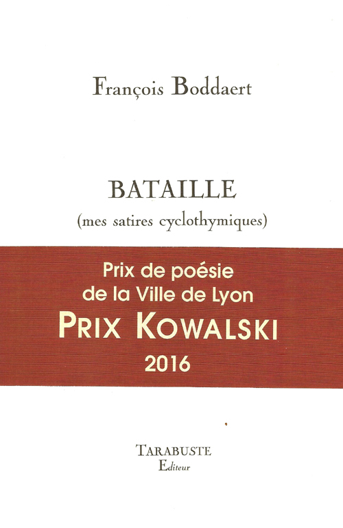 BATAILLE (mes satires cyclothymiques) - François Boddaert