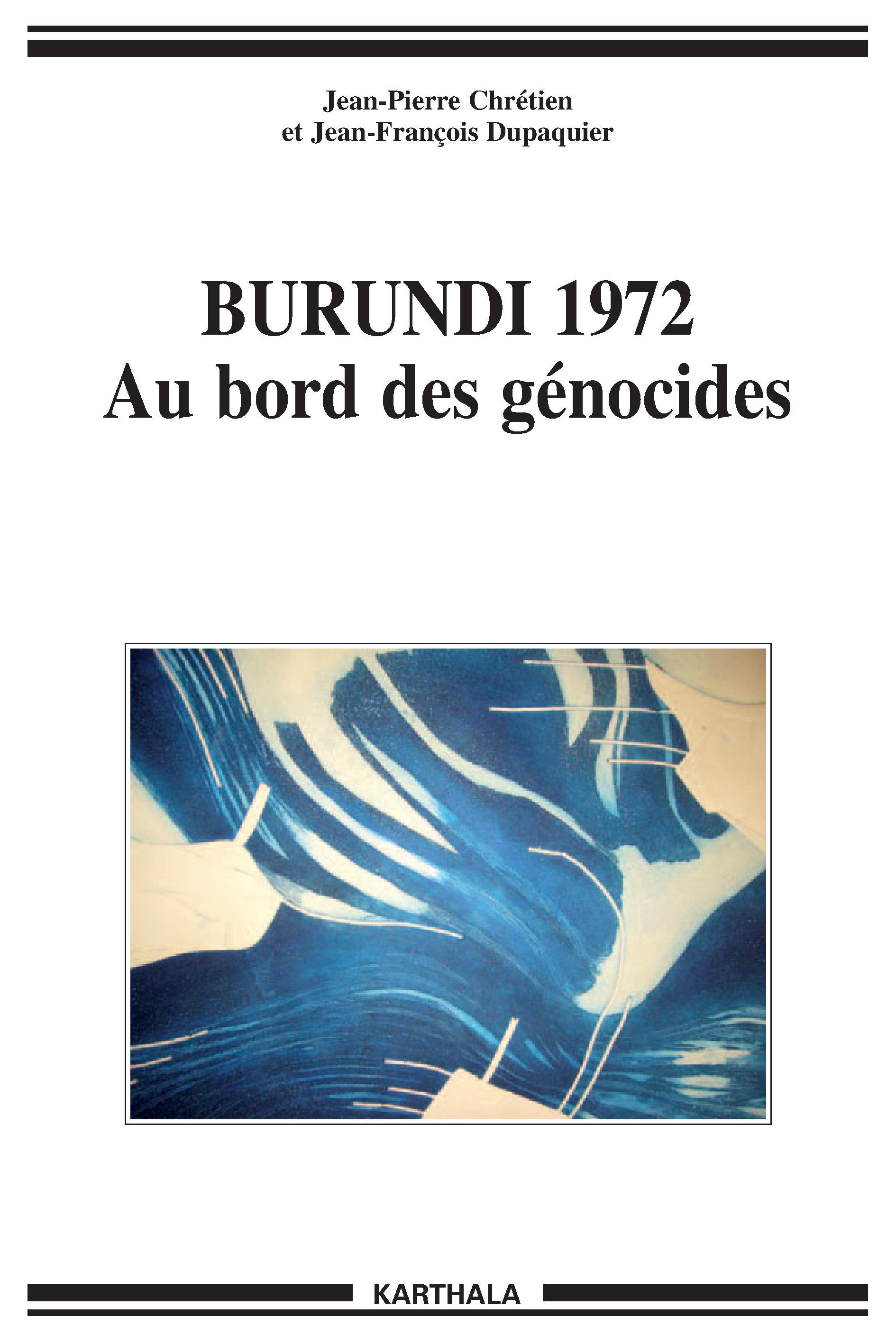 Burundi 1972 - au bord des génocides