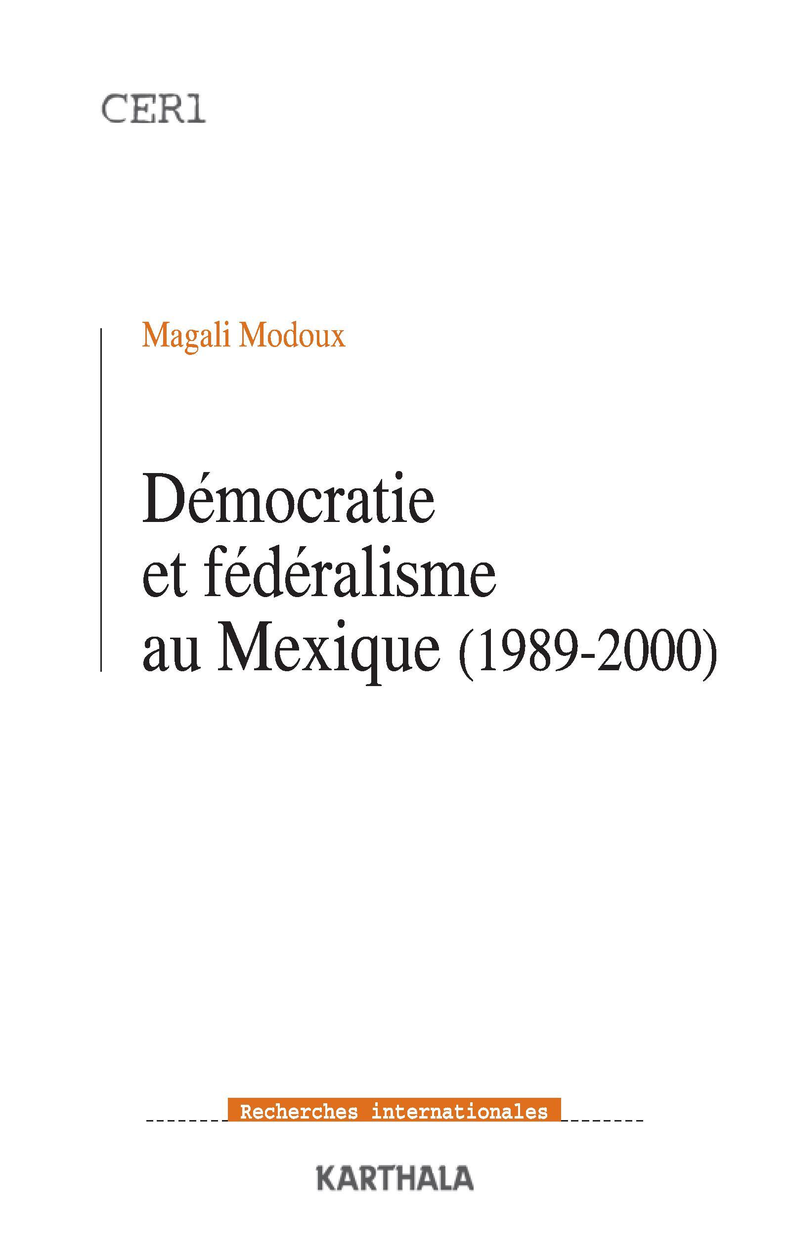 Démocratie et fédéralisme au Mexique, 1989-2000