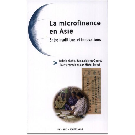 La microfinance en Asie - entre traditions et innovations