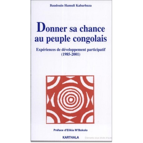 Donner sa chance au peuple congolais - expériences de développement participatif, 1985-2001