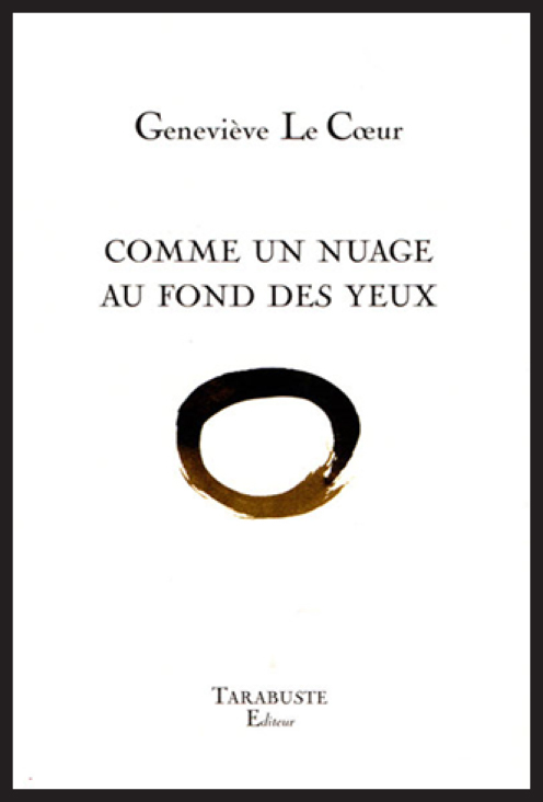 COMME UN NUAGE AU FOND DES YEUX - Geneviève Le Coeur