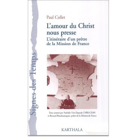 L'amour du Christ nous presse - l'itinéraire d'un prêtre de la Mission de France