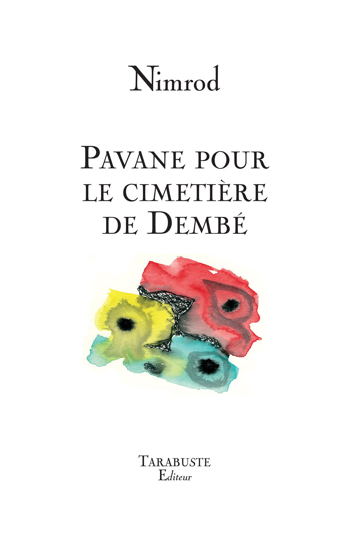 PAVANE POUR LE CIMETIERE DE DEMBE - Nimrod