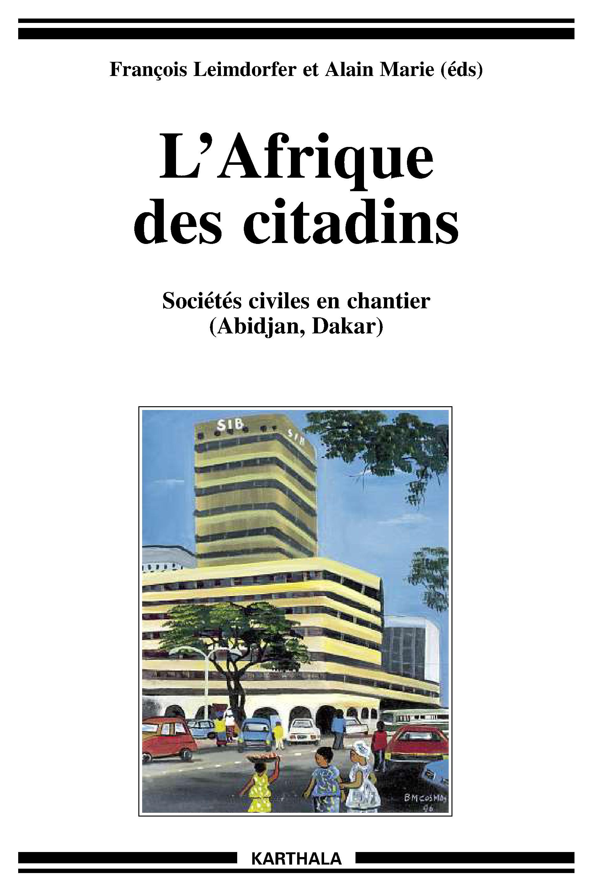 L'Afrique des citadins - sociétés civiles en chantier, Abidjan, Dakar