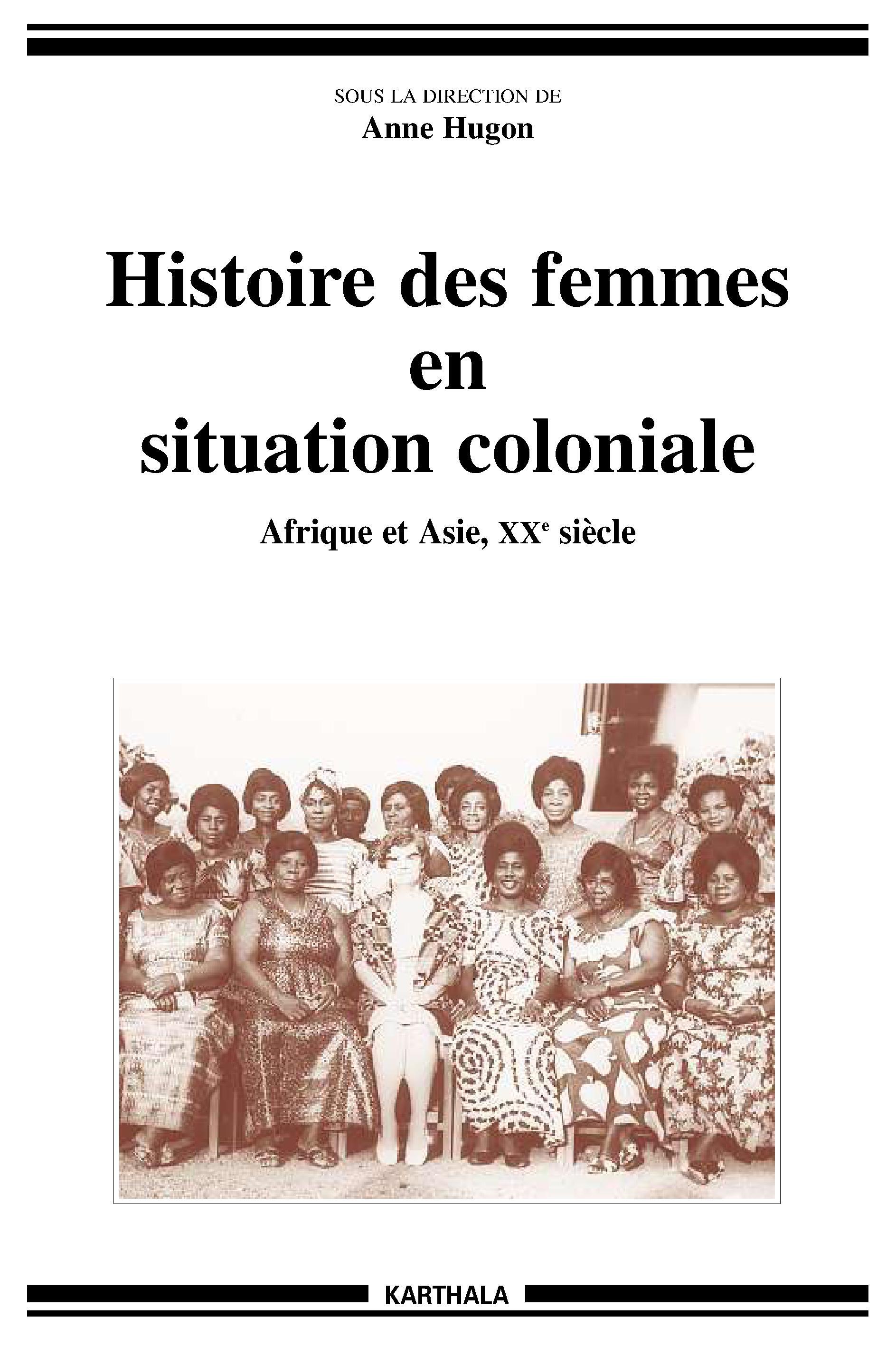 Histoire des femmes en situation coloniale - Afrique et Asie, XXe siècle