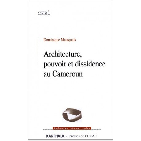 Architecture, pouvoir et dissidence au Cameroun