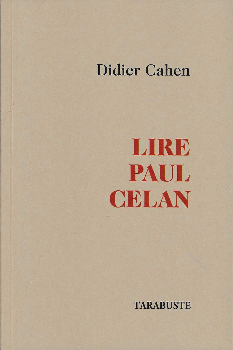 LIRE PAUL CELAN - Didier Cahen