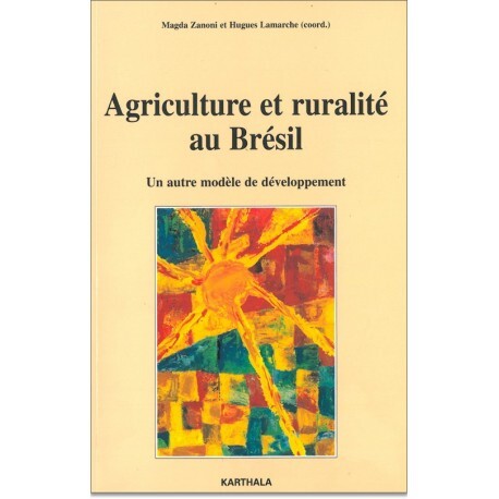Agriculture et ruralité au Brésil - un autre modèle de développement