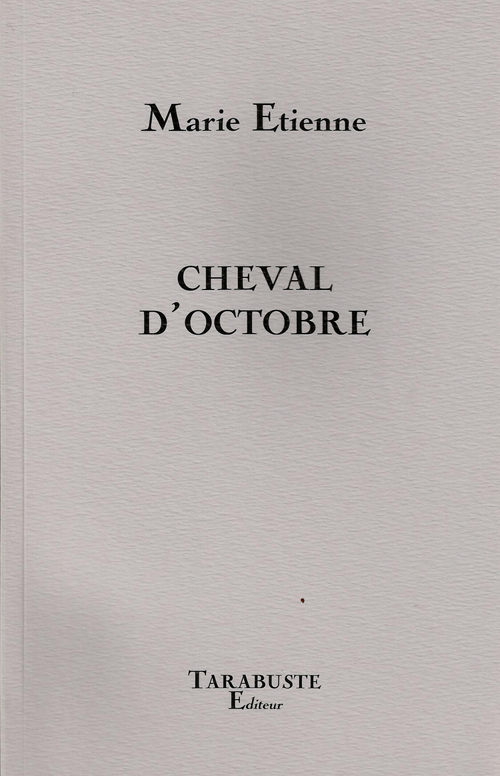 CHEVAL D'OCTOBRE - Marie Etienne