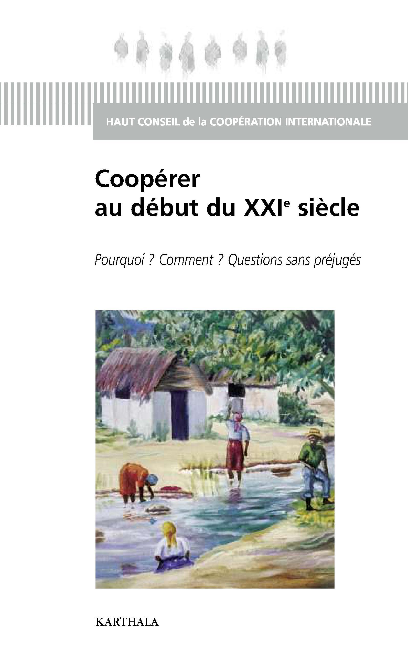 Coopérer au début du XXIe siècle - pourquoi ? Comment ? Questions sans préjugés