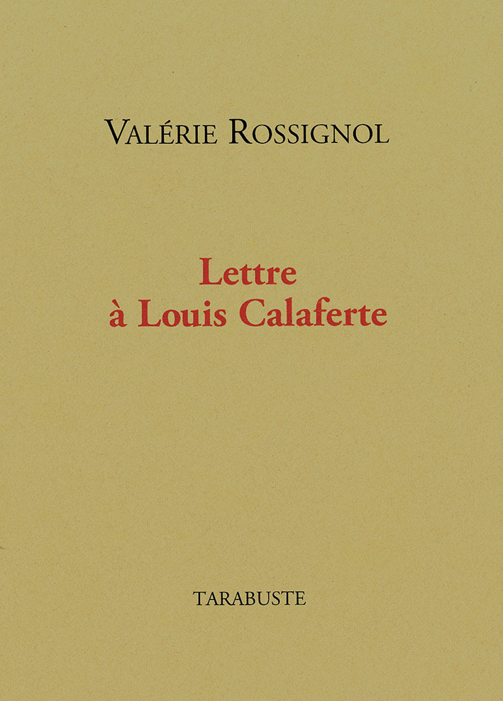 LETTRE A LOUIS CALAFERTE - Valérie Rossignol