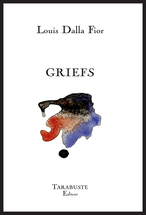GRIEFS - Louis Dalla Fior
