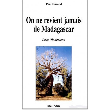 On ne revient jamais de Madagascar - lasa olombelona