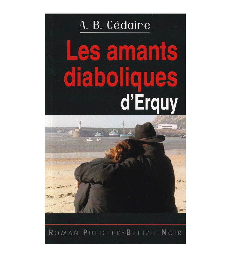 LES AMANTS DIABOLIQUES D'ERQUY (version 2021)