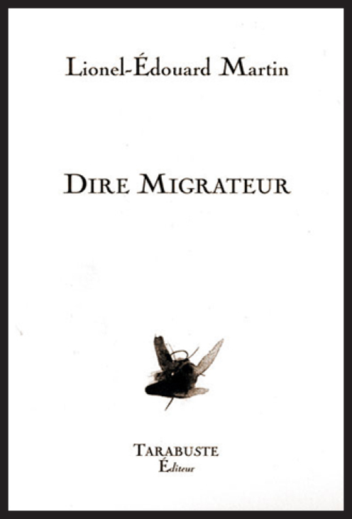 DIRE MIGRATEUR - Lionel-Edouard Martin