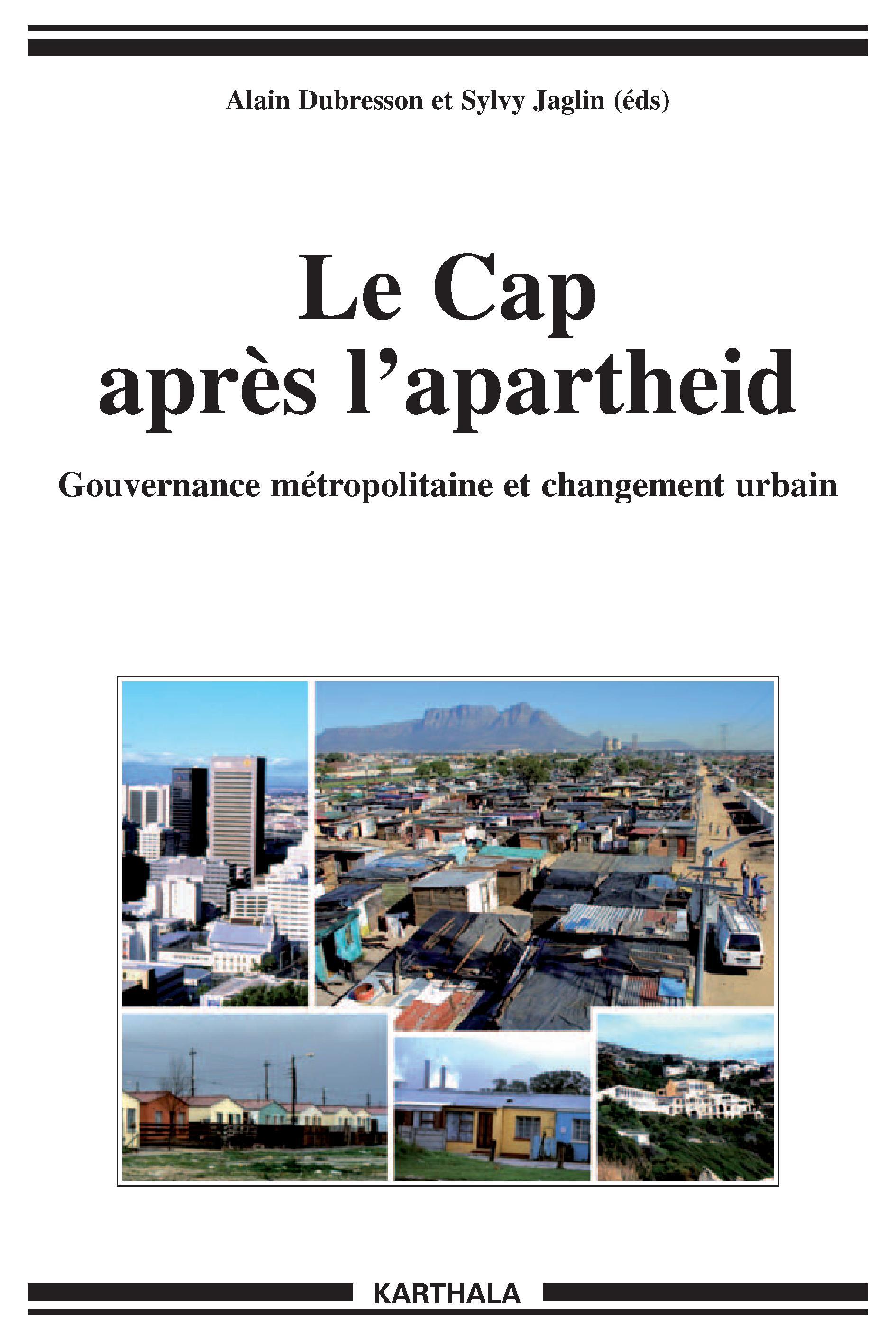 Le Cap après l'apartheid - gouvernance métropolitaine et changement urbain