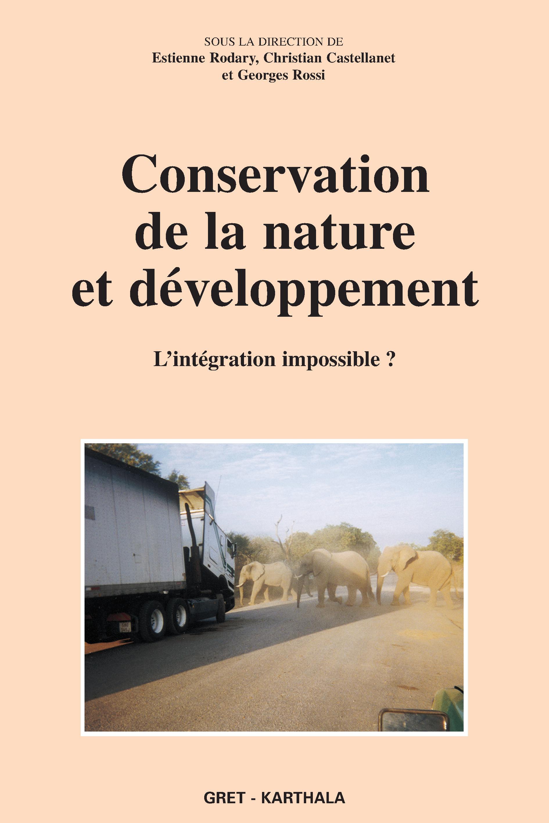 Conservation de la nature et développement - l'intégration impossible ?