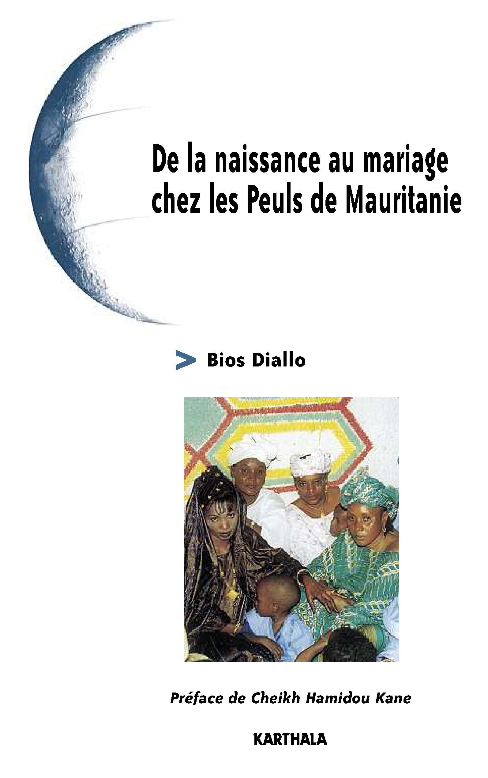 De la naissance au mariage chez les Peuls de Mauritanie