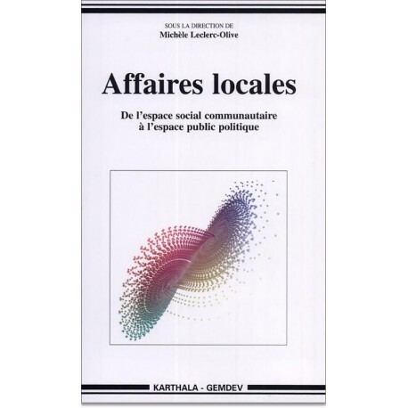 Affaires locales - de l'espace social communautaire à l'espace public politique