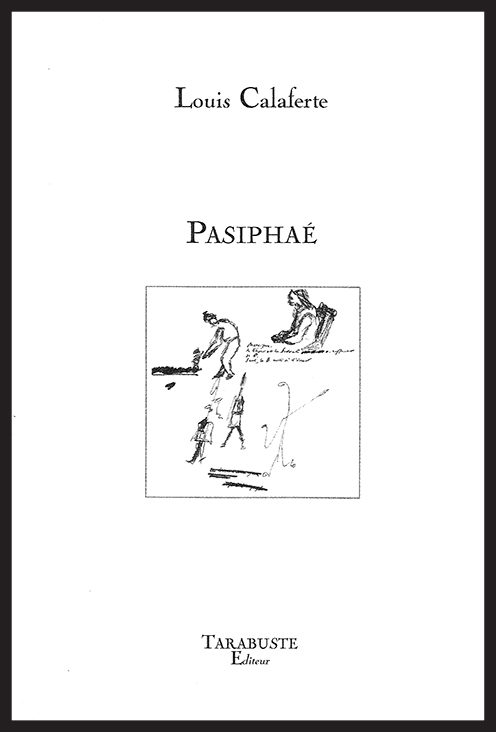 PASIPHAE - Louis Calaferte