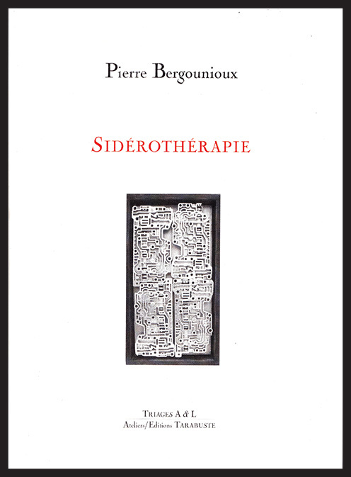 SIDEROTHERAPIE - Pierre Bergounioux