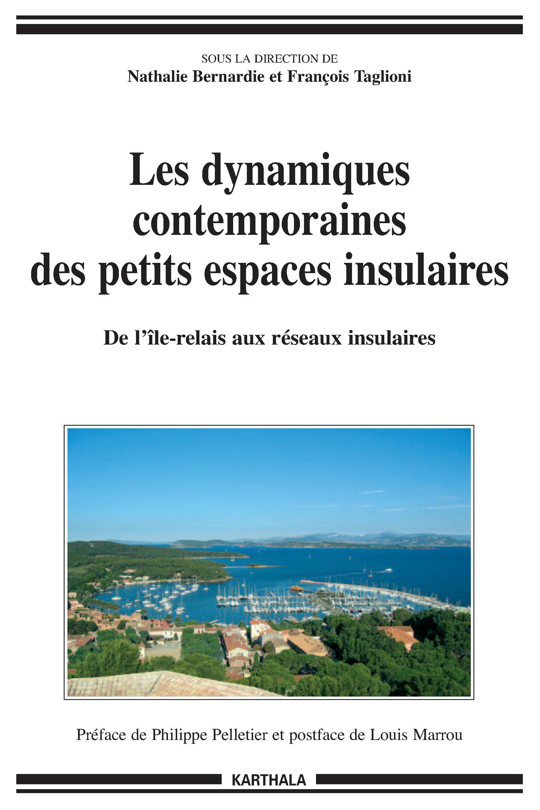 Les dynamiques contemporaines des petits espaces insulaires - de l'île-relais aux réseaux insulaires