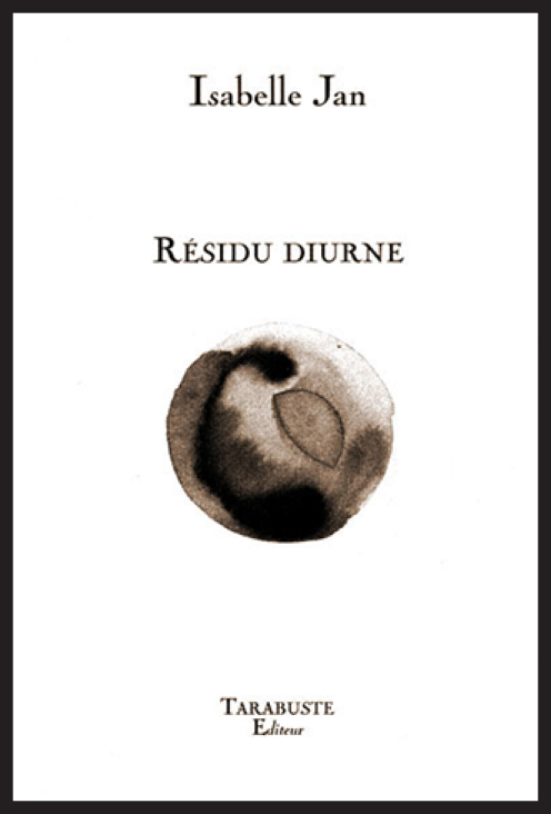 RESIDU DIURNE - Isabelle Jan
