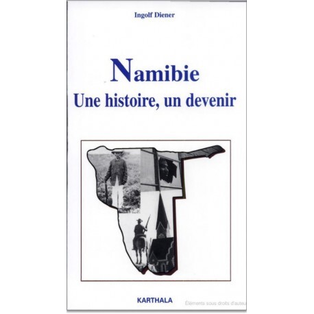 Namibie, une histoire, un devenir