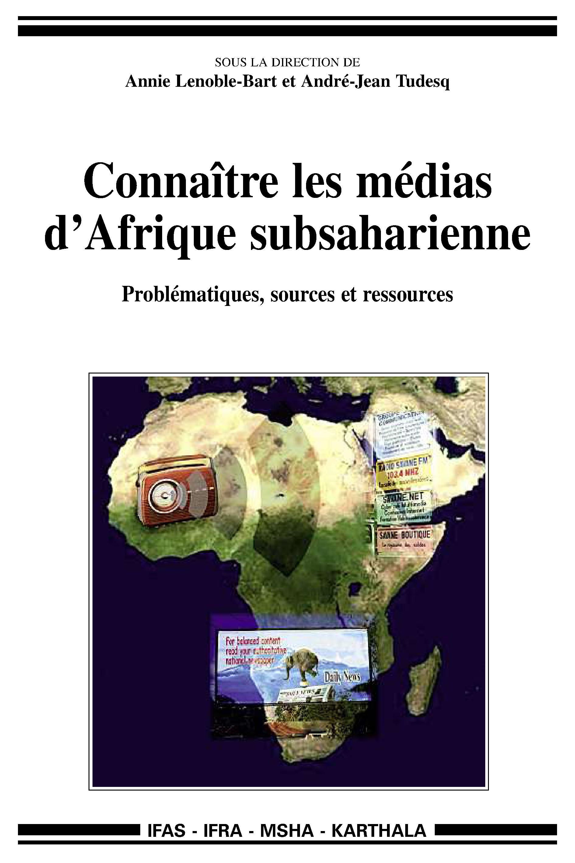 Connaître les médias d'Afrique subsaharienne - problématiques, sources et ressources