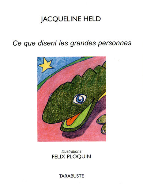 CE QUE DISENT LES GRANDES PERSONNES - Jacqueline Held