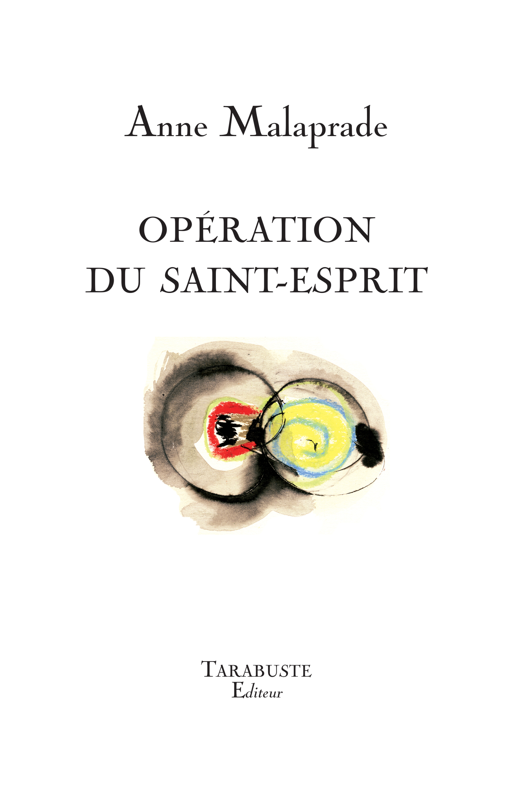 OPERATION DU SAINT-ESPRIT - Anne Malaprade