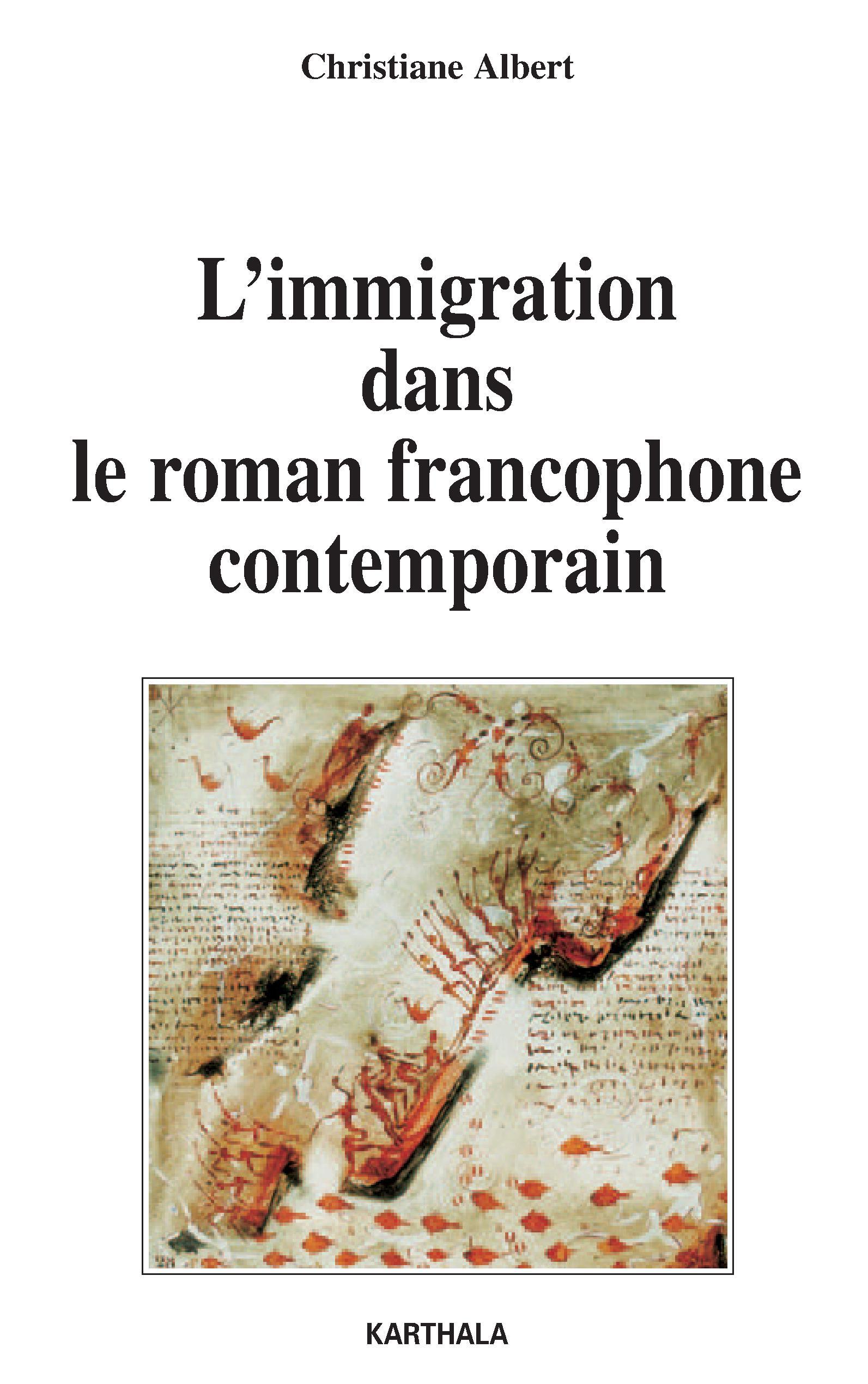 L'immigration dans le roman francophone contemporain