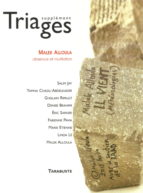 TRIAGES Supplément (2016) - Malek Alloula, absence et mutilation