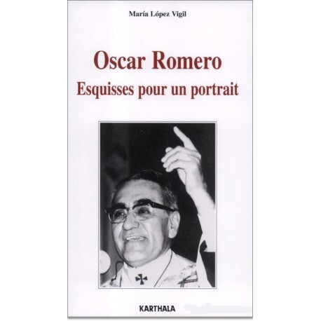 Oscar Romero - esquisses pour un portrait